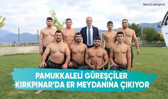 Pamukkaleli Güreşçiler Kırkpınar’da Er Meydanına Çıkıyor
