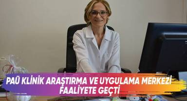 PAÜ Klinik Araştırma Ve Uygulama Merkezi Faaliyete Geçti
