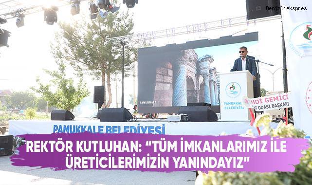 Rektör Kutluhan: “Tüm imkanlarımız ile üreticilerimizin yanındayız”