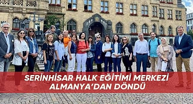 Serinhisar Halk Eğitimi Merkezi Almanya'dan döndü