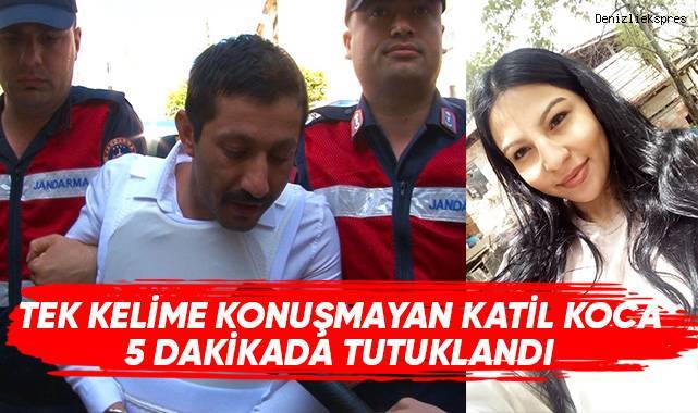 Tek kelime konuşmayan katil koca 5 dakikada tutuklandı