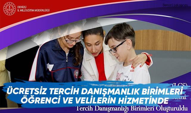 Ücretsiz Tercih Danışmanlık Birimleri öğrenci ve velilerin hizmetinde
