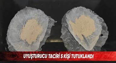 Uyuşturucu taciri 5 kişi tutuklandı