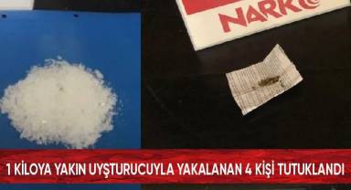 1 kiloya yakın uyuşturucuyla yakalanan 4 kişi tutuklandı