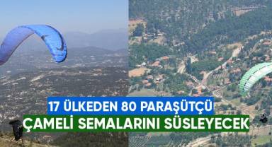17 ülkeden 80 paraşütçü Çameli semalarını süsleyecek