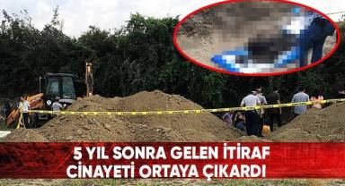 5 yıl sonra gelen itiraf cinayeti ortaya çıkardı