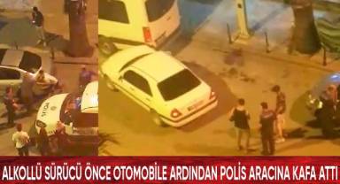 Alkollü sürücü önce otomobile ardından polis aracına kafa attı