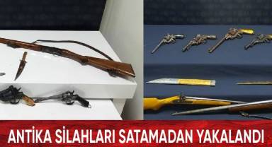 Antika silahları satamadan yakalandı