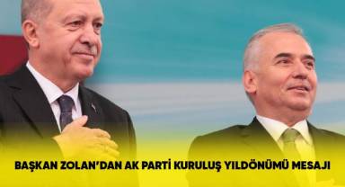 Başkan Zolan’dan AK Parti kuruluş yıldönümü mesajı