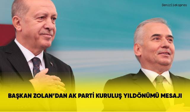 Başkan Zolan’dan AK Parti kuruluş yıldönümü mesajı