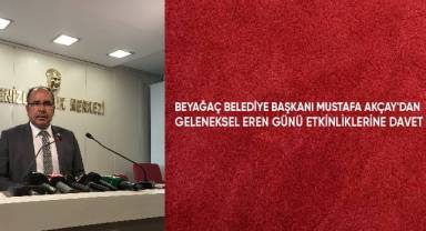 Beyağaç Belediye Başkanı Mustafa Akçay'dan Geleneksel Eren Günü Etkinliklerine davet