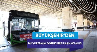 Büyükşehir’den PAÜ’yü kazanan öğrencilere ulaşım kolaylığı