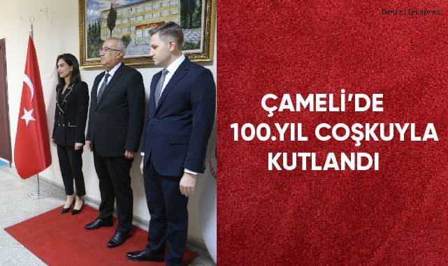 Çameli'de 100. yıl coşkuyla kutlandı