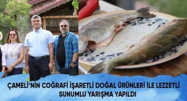 Çameli’nin Çoğrafi işaretli Doğal Ürünleri ile lezzetli sunumlu yarışma yapıldı
