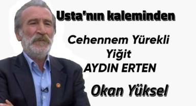 Cehennem Yürekli Yiğit AYDIN ERTEN