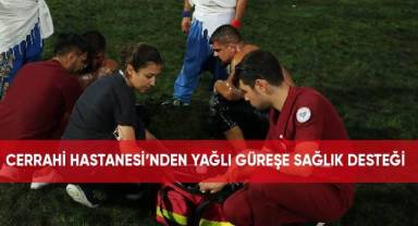 Cerrahi Hastanesi’nden yağlı güreşe sağlık desteği
