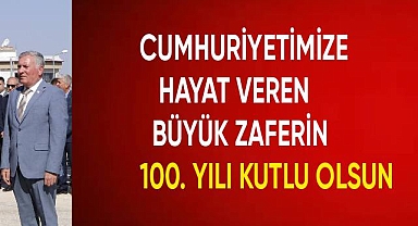 CUMHURİYETİMİZE HAYAT VEREN BÜYÜK ZAFERİN 100. YILI KUTLU OLSUN