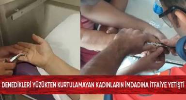 Denedikleri yüzüklerden kurtulamayan kadınların imdadına itfaiye yetişti