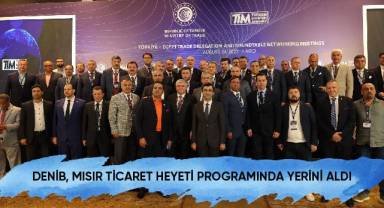 DENİB, Mısır Ticaret Heyeti programında yerini aldı