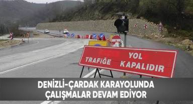 Denizli - Çardak karayolunda çalışmalar devam ediyor