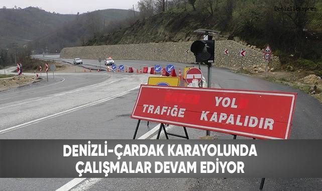 Denizli - Çardak karayolunda çalışmalar devam ediyor