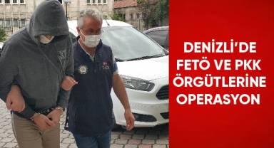 Denizli’de FETÖ ve PKK örgütlerine operasyon
