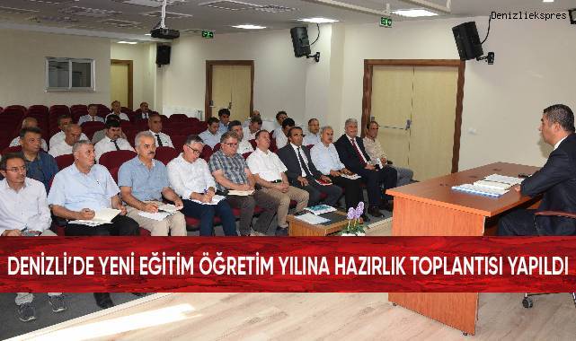Denizli’de yeni eğitim öğretim yılına hazırlık toplantısı yapıldı
