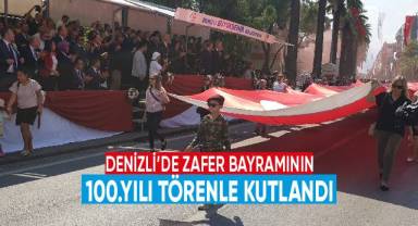 Denizli’de Zafer Bayramının 100’üncü yılı törenle kutlandı