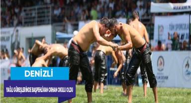 Denizli yağlı güreşlerinde Başpehlivan Orhan Okulu oldu