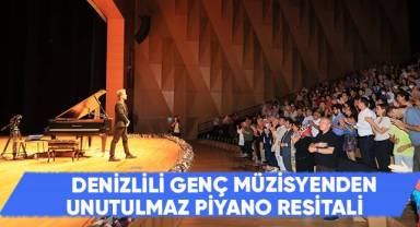 Denizlili Genç Müzisyenden Unutulmaz Piyano Resitali