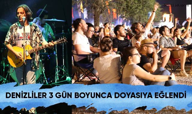 Denizlililer 3 gün boyunca doyasıya eğlendi