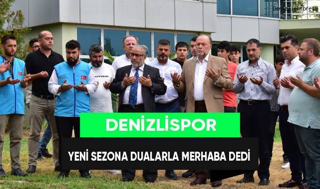 Denizlispor yeni sezona dualarla merhaba dedi