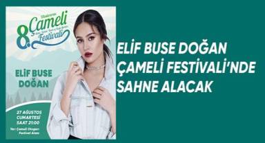 Elif Buse Doğan Çameli Festivali'nde sahne alacak