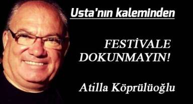 FESTİVALE DOKUNMAYIN!