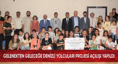 Gelenekten Geleceğe Denizli Yolcuları Projesi Açılışı Yapıldı