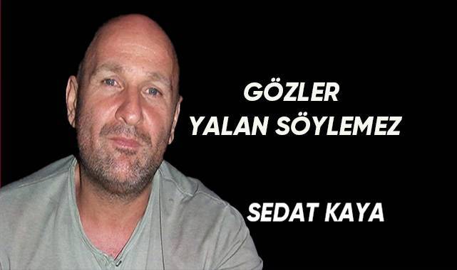 Gözler yalan söylemez