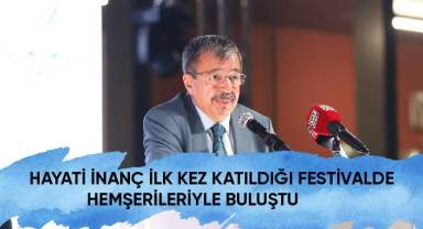 Hayati İnanç ilk kez katıldığı festivalde hemşerileriyle buluştu