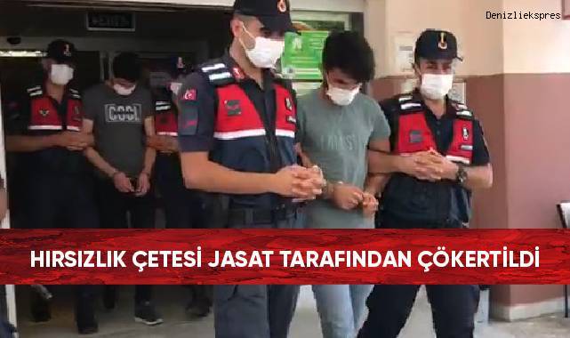 Hırsızlık çetesi JASAT tarafından çökertildi