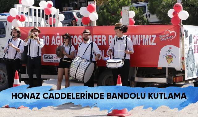 HONAZ CADDELERİNDE BANDOLU KUTLAMA