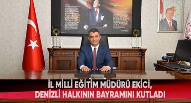 İl Milli Eğitim Müdürü Ekici’den 30 Ağustos Zafer Bayramı Mesajı