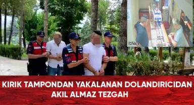 Kırık tampondan yakalanan dolandırıcılardan akıl almaz tezgah