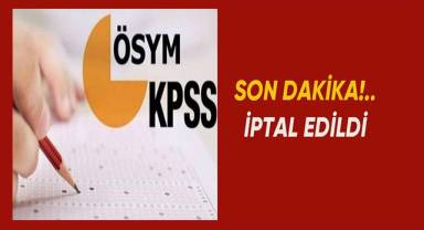 KPSS İPTAL EDİLDİ!