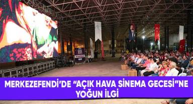 Merkezefendi’de sinemaseverler nostaljik atmosferde film izledi