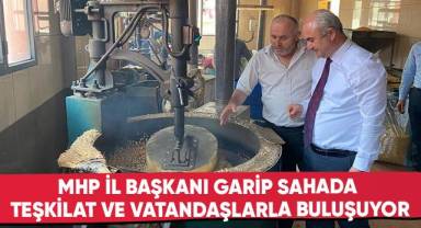 MHP İl Başkanı Garip sahada teşkilat ve vatandaşlarla buluşuyor