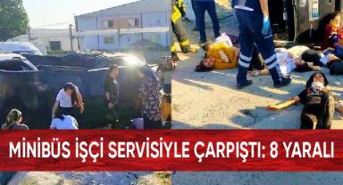 Minibüs işçi servisiyle çarpıştı: 8 yaralı
