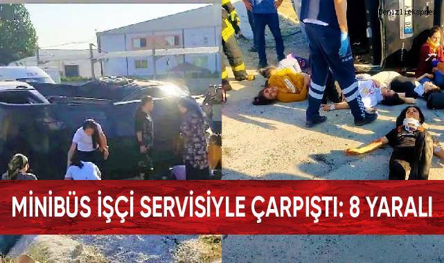 Minibüs işçi servisiyle çarpıştı: 8 yaralı