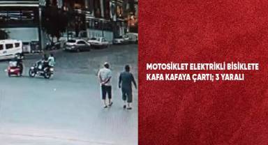 Motosiklet elektrikli bisiklete kafa kafaya çarptı; 3 yaralı