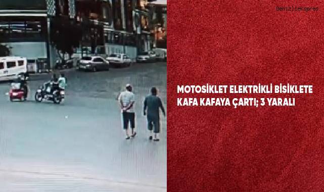 Motosiklet elektrikli bisiklete kafa kafaya çarptı; 3 yaralı