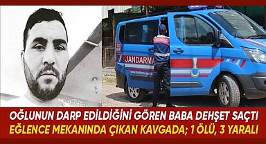 Oğlunun darp edildiğini gören baba dehşet saçtı; 1 ölü 3 yaralı