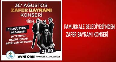 Pamukkale Belediyesi'nden Zafer Bayramı Konseri